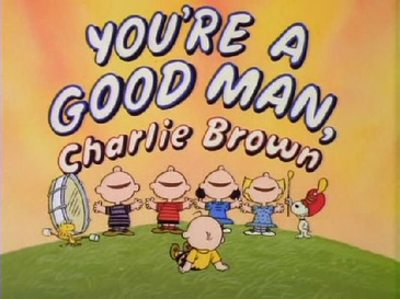 You’re a Good Man Charlie Brown